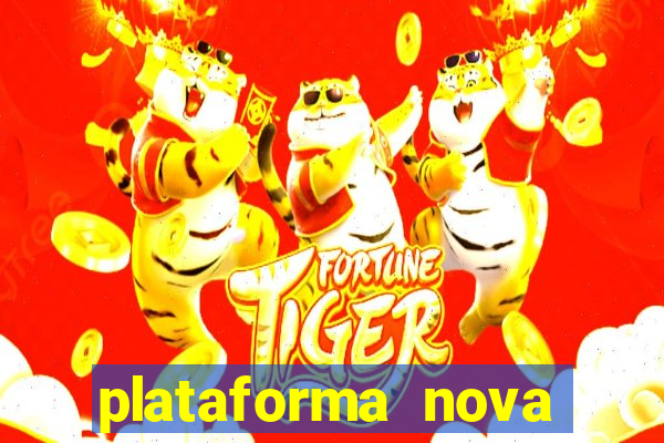 plataforma nova pagando muito hoje